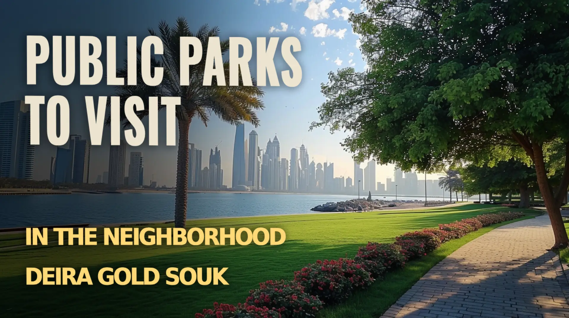 Relax in a beautiful public park in Neighborhood Deira