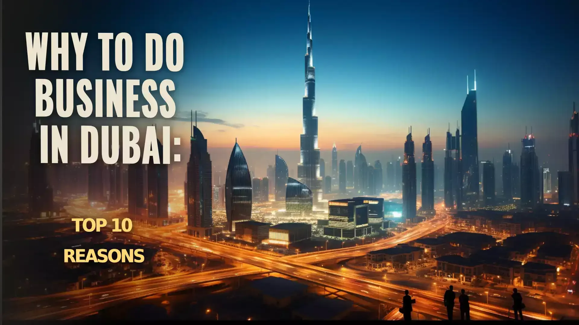 Image showcasing the compelling reasons and advantages of doing business in Dubai