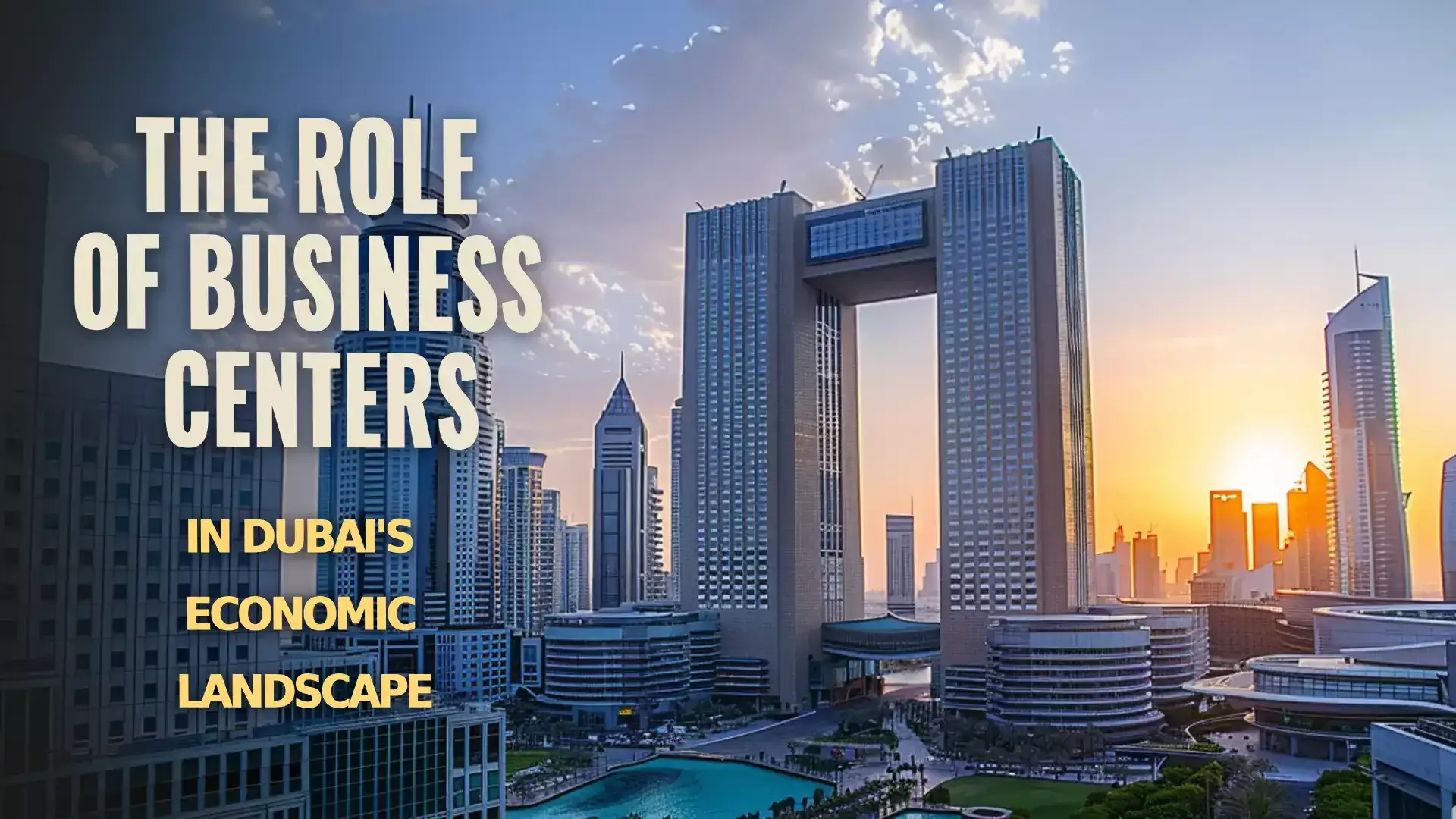 Dubai's Business Centers: A Hub of Commerce and Innovation