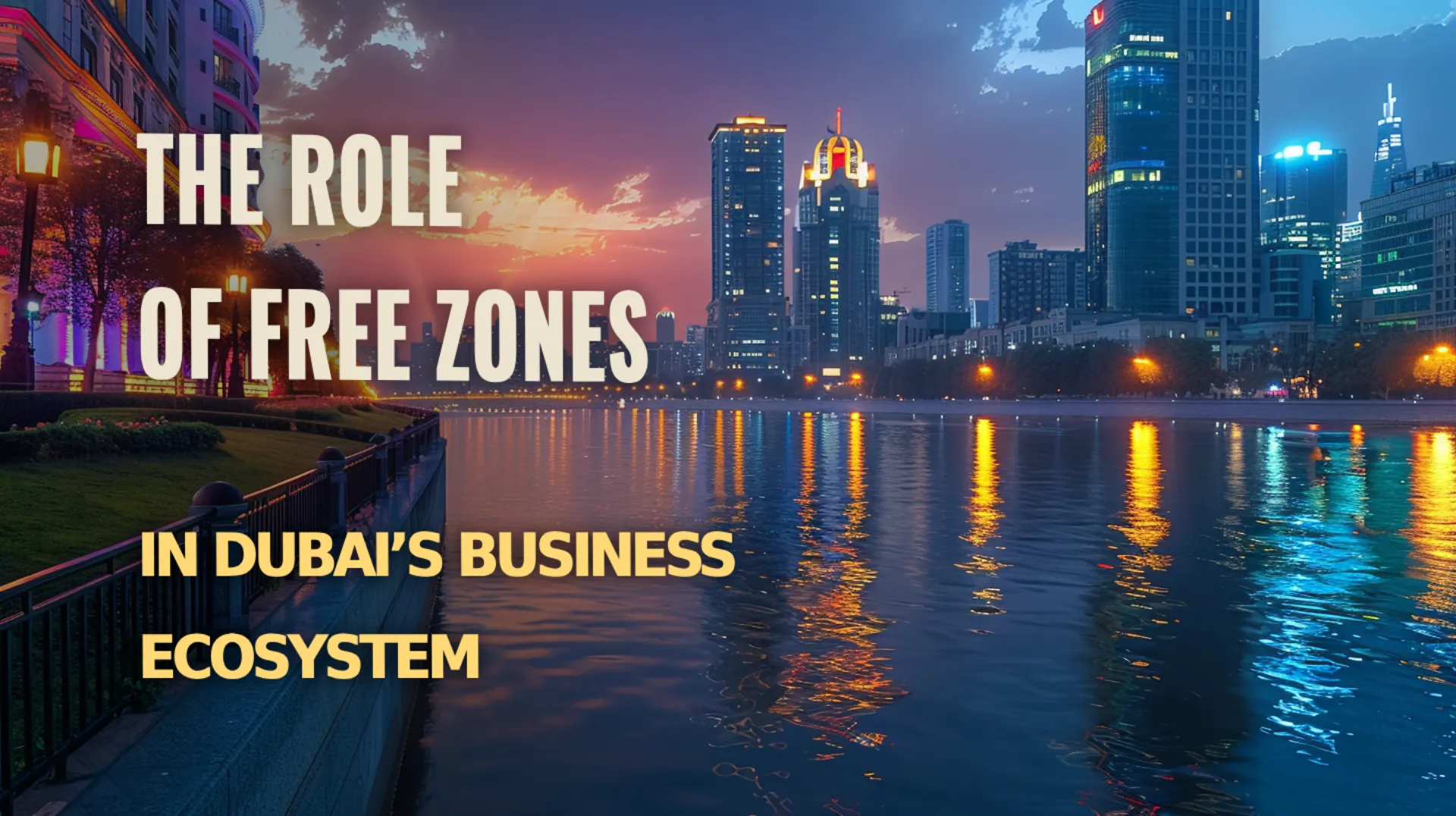 Infographic highlighting the benefits and advantages of free zones for businesses operating within Dubai's business ecosystem.