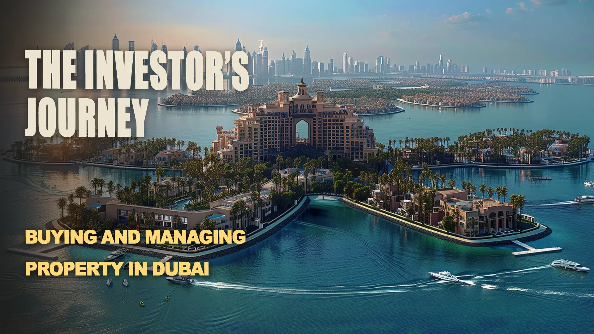 Insights on Buying and Managing Property in Dubai