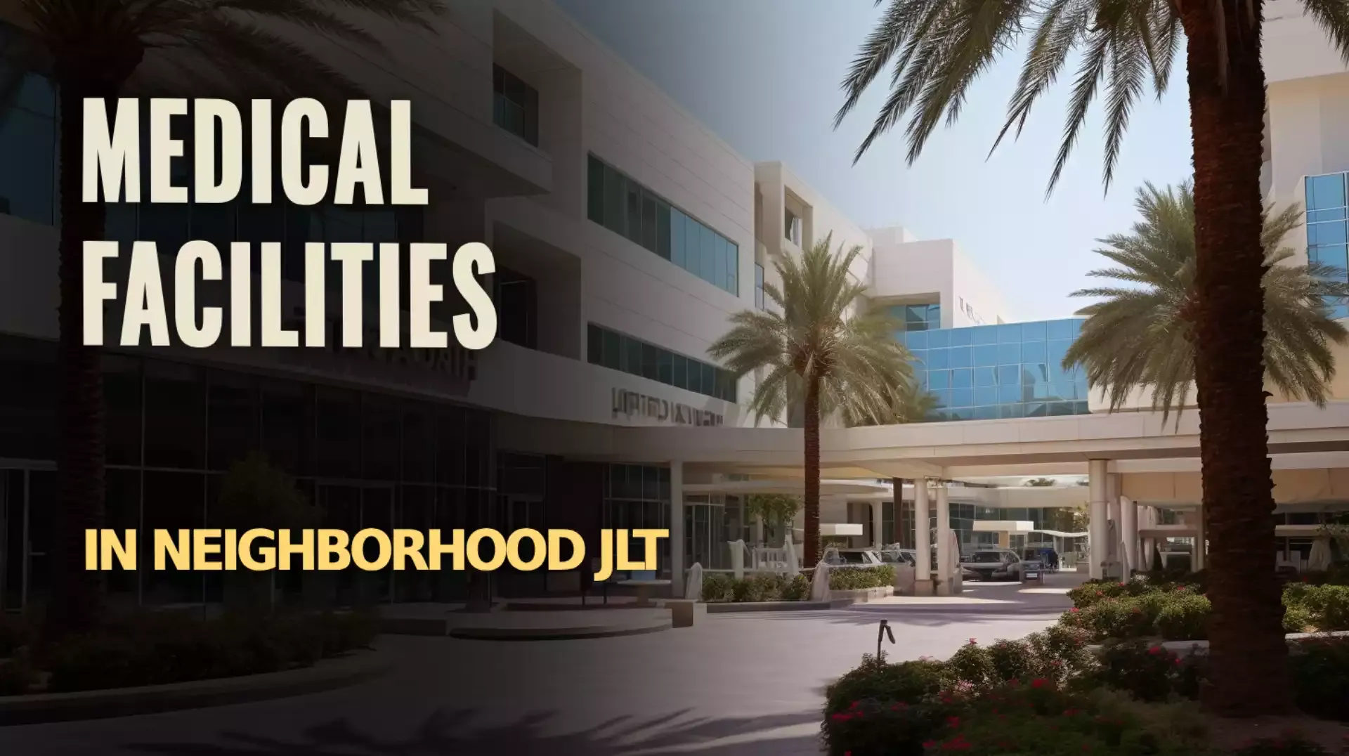 Optimal Wellness: Navigating the Medical Facilities in Jumeirah Lake Towers