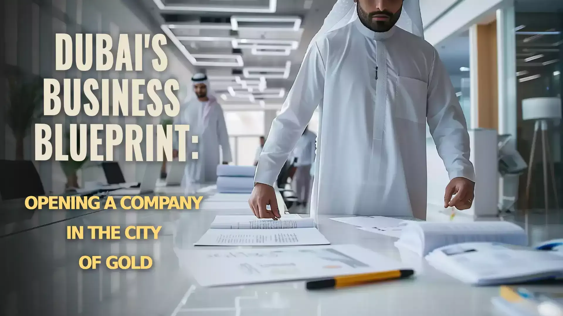 Image: Your Complete Guide to Opening a Company in Dubai