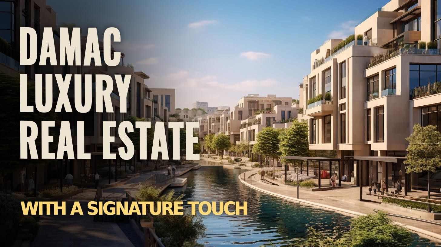 DAMAC: Luxury Real Estate