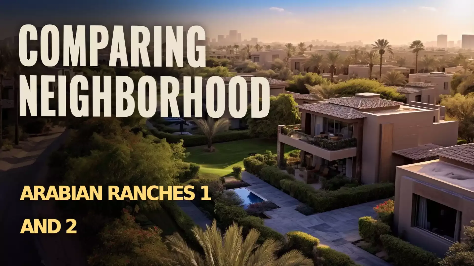 Arabian Ranches 1 and 2: Masterfully Designed Communities