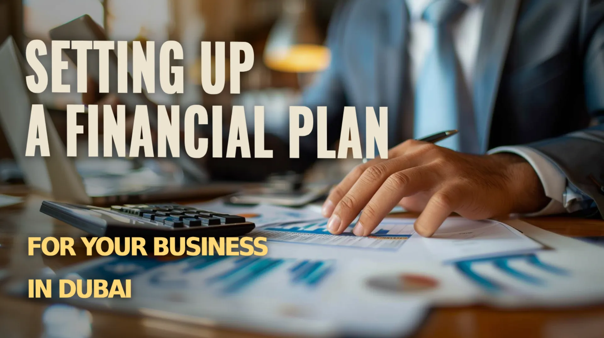 Illustrated steps for creating a solid financial plan for your Business in Dubai