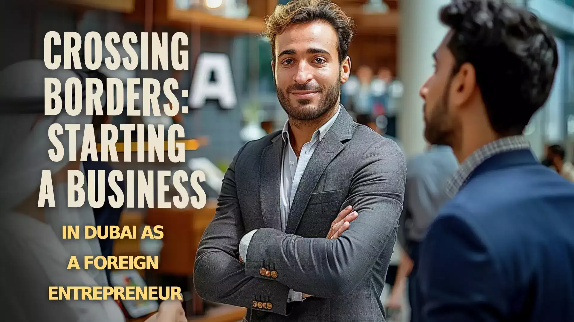 Image showing the process of starting a business in Dubai as a foreigner