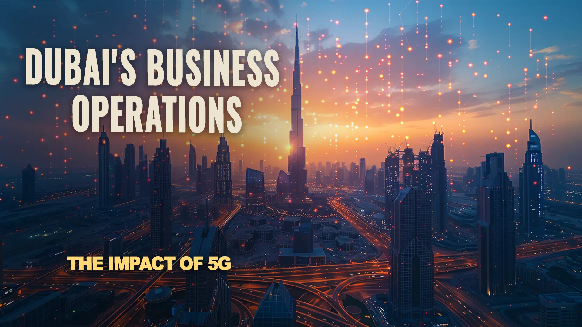 5G connectivity in the city of Dubai. Evening aerial view of the cityscape