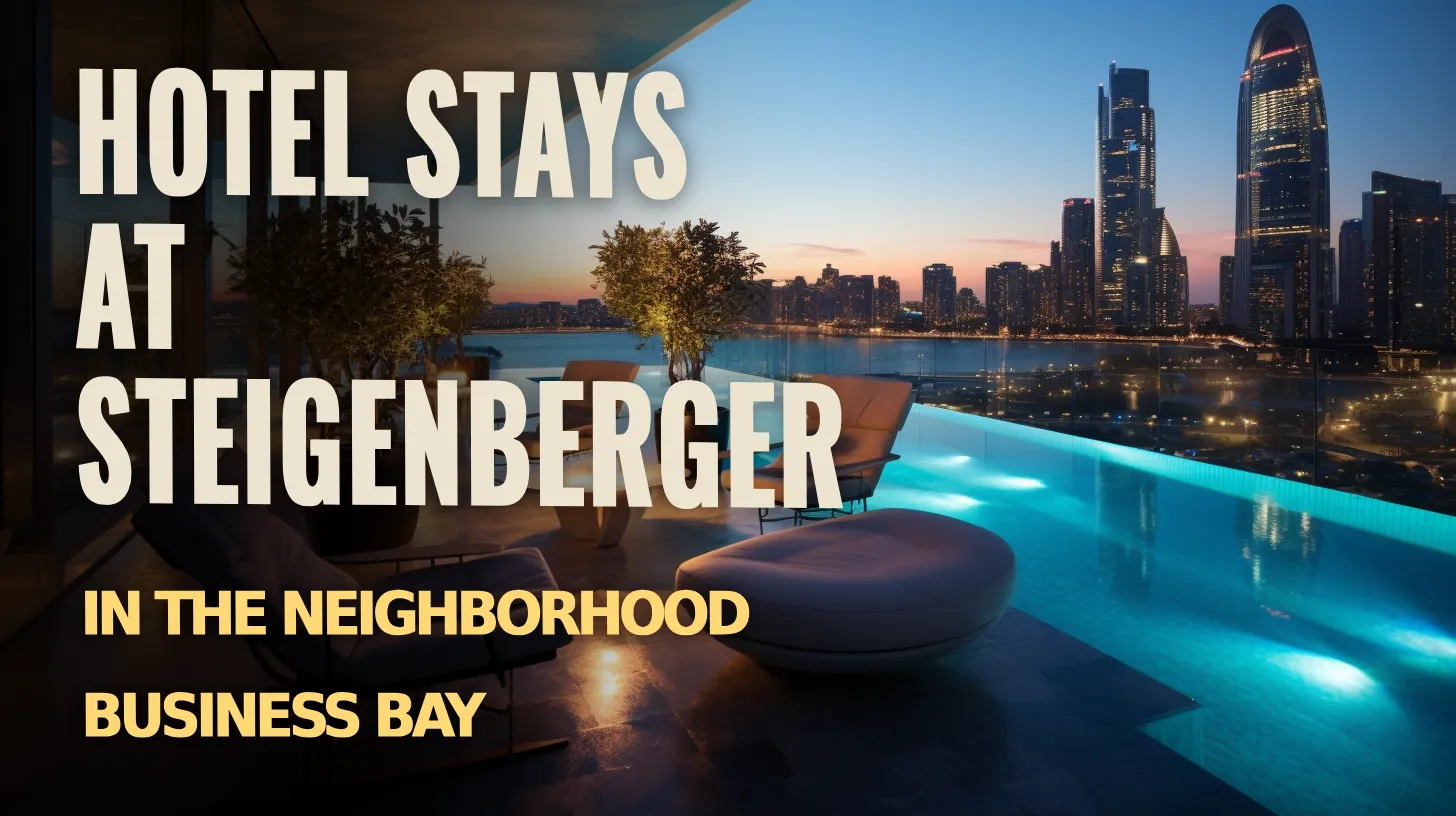 Immerse yourself in opulence at the Hotel Steigenberger in Business Bay