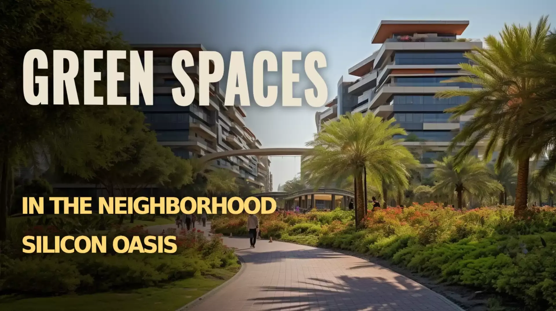 Natural Retreat: Green Spaces in Silicon Oasis