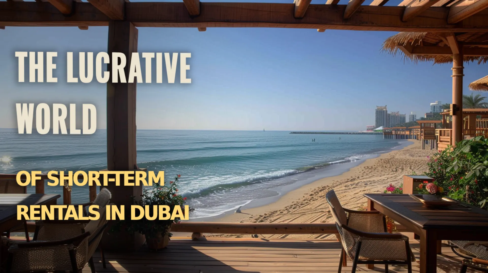 business in dubai: A modern apartment with a stunning view, showcasing the city's appealing short-term rental options