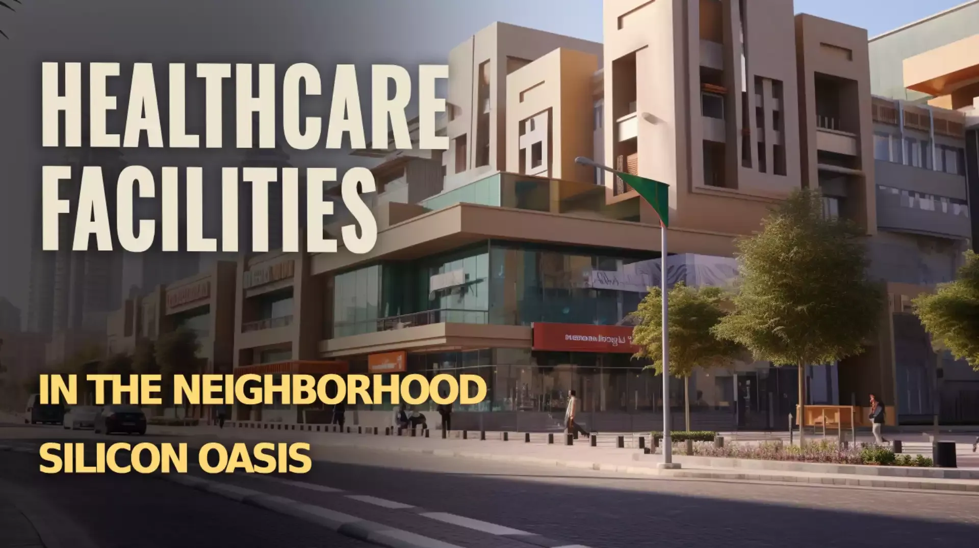 Medical Excellence: Explore the Diversity of Healthcare Facilities in Silicon Oasis