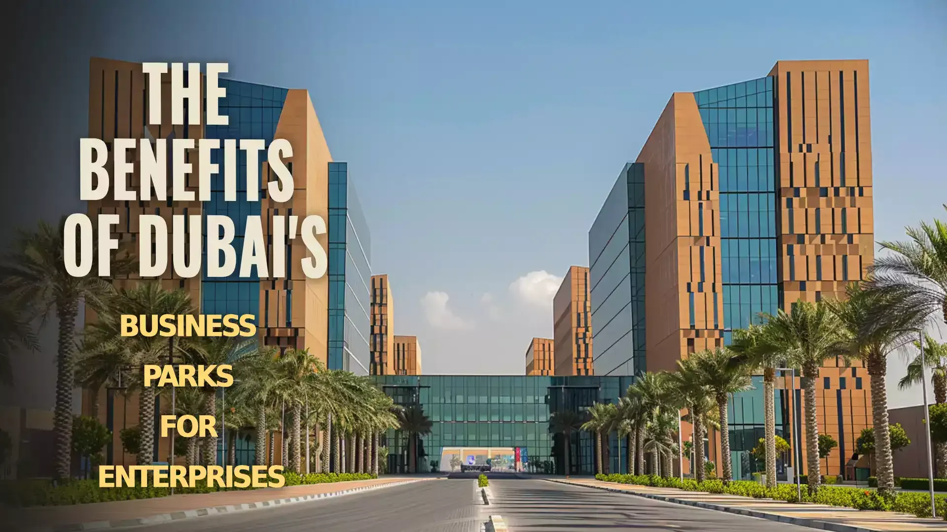 Unlocking the Benefits of Dubai's Business Environment