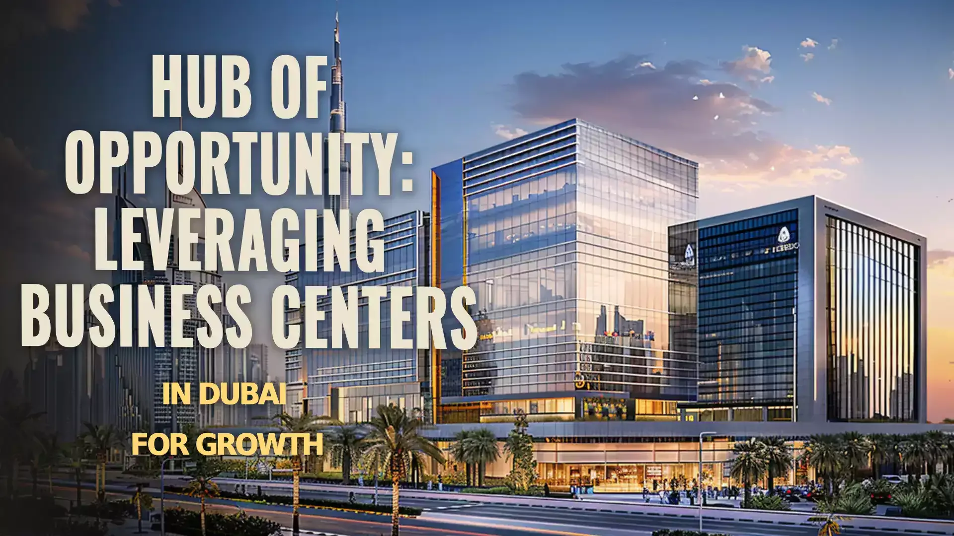Dubai Business Centers Overview