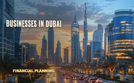 Financial Planning for Businesses in Dubai  