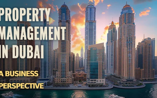 Property Management in Dubai: A Business Perspective