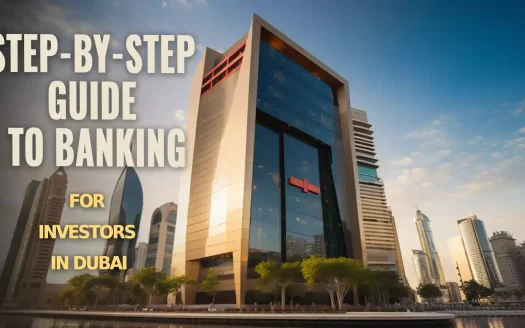 Step-by-Step Guide to Banking for Investors in Dubai