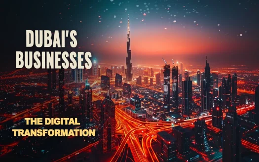 The Digital Transformation of Dubai's Businesses