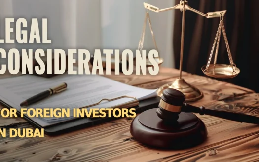 Legal Considerations for Foreign Investors in Dubai