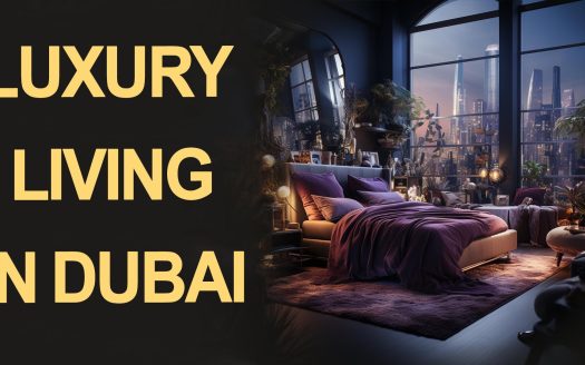 Luxury Living in Dubai: The Most Exclusive Residential Developments