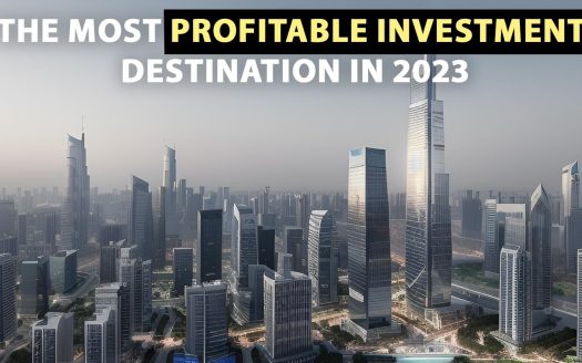 Dubai: The Most Profitable Investment Destination in 2023