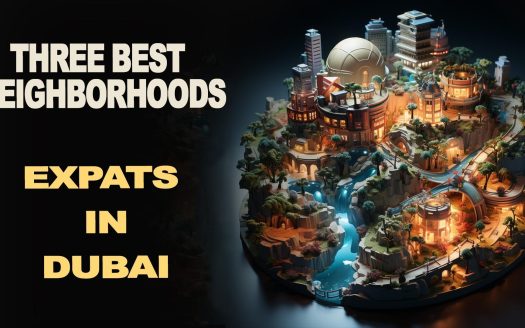 Three Best Areas for Expats in Dubai