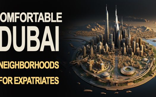 Comfortable Dubai Districts for Expatriates