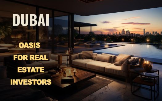 Dubai: Oasis for Real Estate Investors