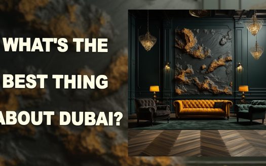 What's the Best Thing About Dubai?