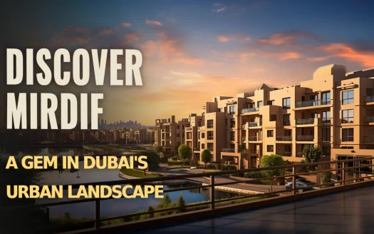 Discover Mirdif: A Gem in Dubai's Urban Landscape