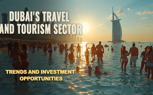 Dubai's Travel and Tourism Sector: Trends and Investment Opportunities