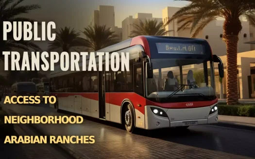 Public Transportation Access to Neighborhood Arabian Ranches