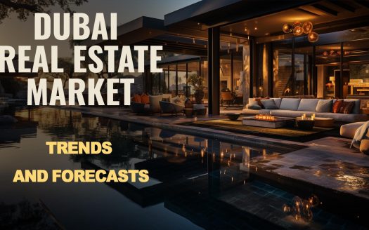 Dubai Real Estate Market: Trends and Forecasts