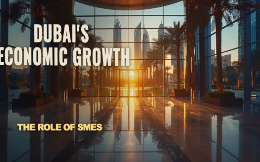 The Role of SMEs in Dubai's Economic Growth