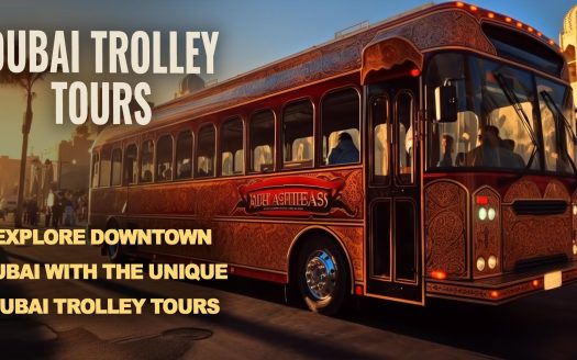 Dubai Trolley Tours in Downtown Neighborhood