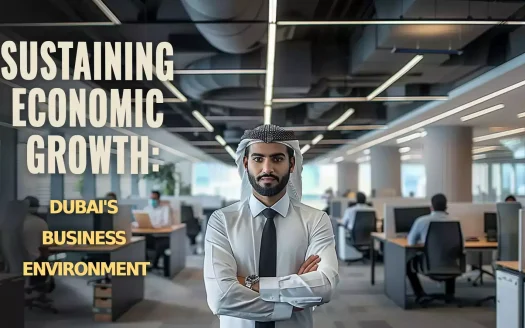 Sustaining Economic Growth: Dubai's Business Environment