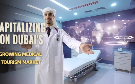 Capitalizing on Dubai's Growing Medical Tourism Market