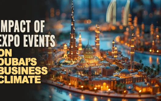 The Impact of Expo Events on Dubai’s Business Climate