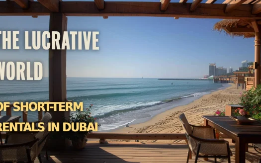 The Lucrative World of Short-Term Rentals in Dubai