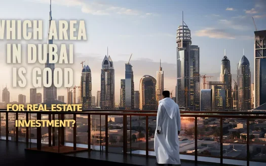 Which area in Dubai is good for real estate investment?