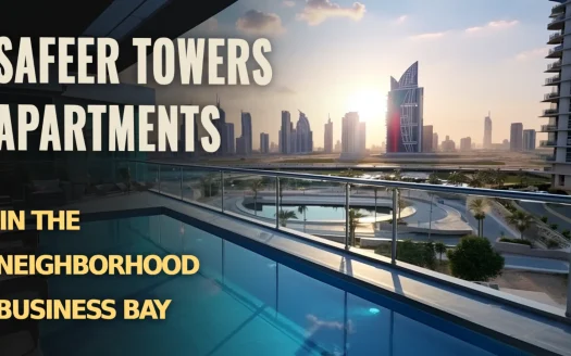 Safeer Towers Apartments in the Neighborhood Business Bay