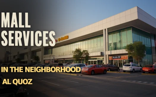 Mall Services in the Neighborhood Al Quoz