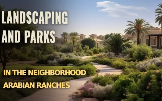 Landscaping and Parks in the Neighborhood Arabian Ranches