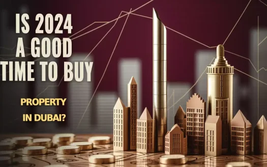 Is 2024 a good time to buy property in Dubai?