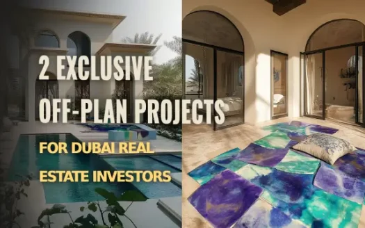 Exclusive Off-Plan Projects for Dubai Real Estate