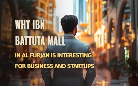 Al Furjan Commercial Real Estate: Business Opportunities in Ibn Battuta Mall