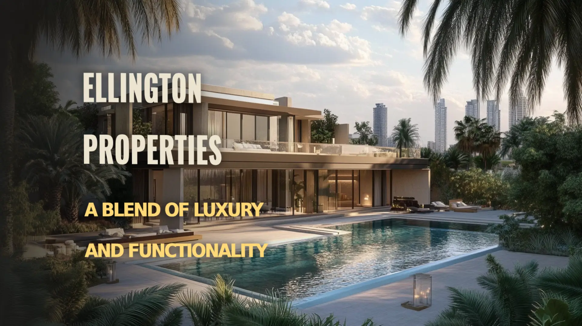 Explore Ellington Properties' unique blend of luxury and functionality