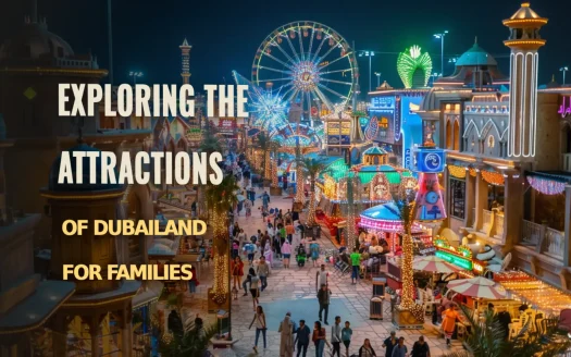 Discover Dubailand: Top Attractions for Family Fun