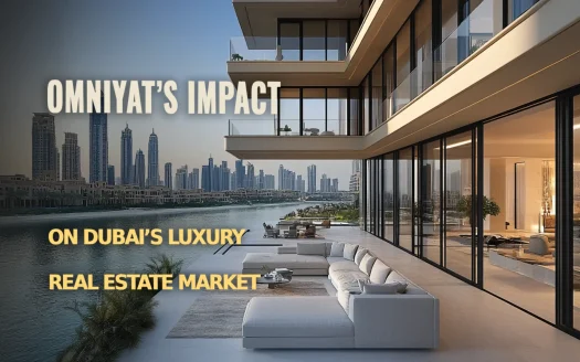 Omniyat’s Role in Transforming Dubai’s Luxury Real Estate