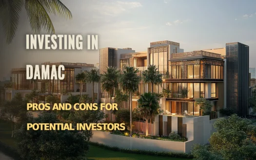 Investing in DAMAC: Pros and Cons for Potential Investors